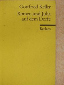 Gottfried Keller - Romeo und Julia auf dem Dorfe [antikvár]