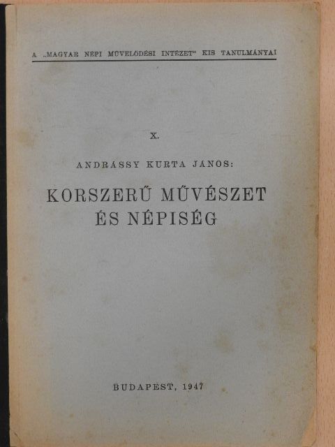 Andrássy Kurta János - Korszerű művészet és népiség [antikvár]