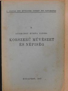 Andrássy Kurta János - Korszerű művészet és népiség [antikvár]