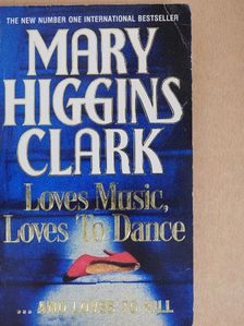 Mary Higgins Clark - Loves Music, Loves to Dance [antikvár]