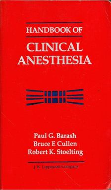 Paul G. Barash, Bruce F. Cullen, Robert K. Stoelting - Handbook of Clinical Anesthesia [antikvár]