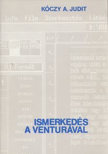 Kóczy A. Judit - Ismerkedés a Venturával [antikvár]