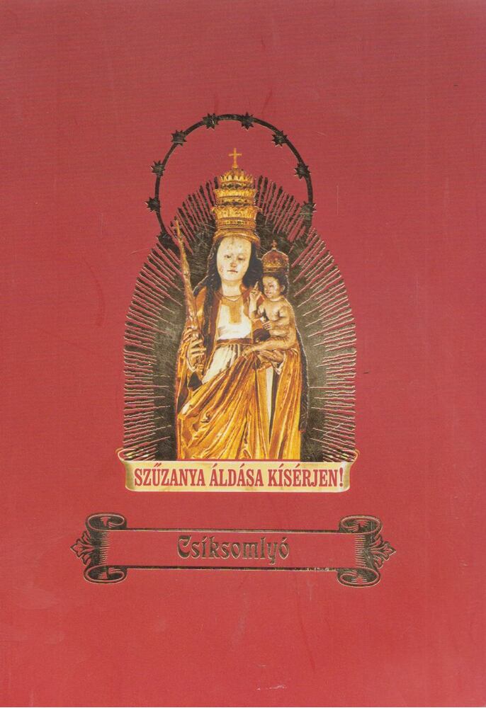 Gulyás László (szerk.) - A csíksomlyói kegytemplom és kolostor [antikvár]