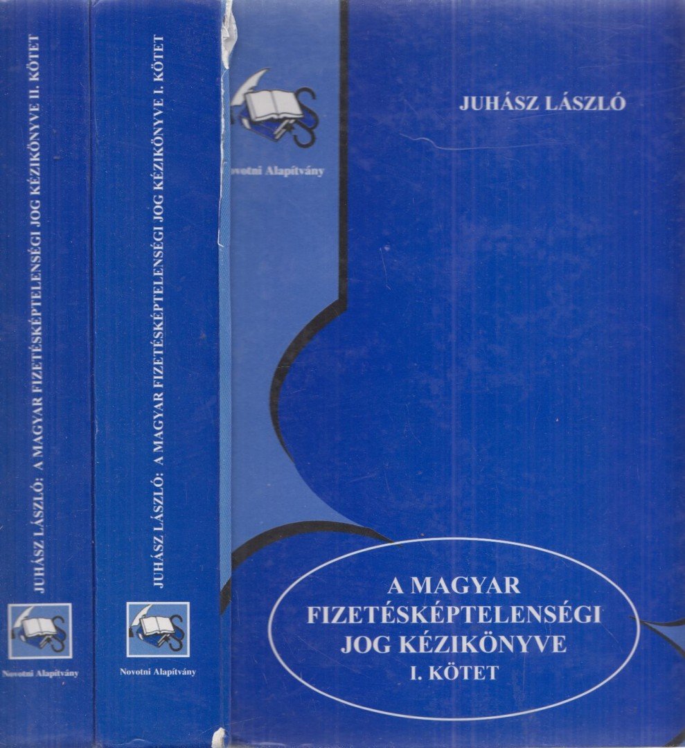 Juhász László - A magyar fizetésképtelenségi jog kézikönyve I-II. [antikvár]