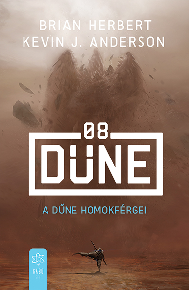Brian Herbert, Kevin J. Anderson - A Dűne homokférgei