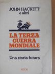 John Hackett - La terza guerra mondiale [antikvár]