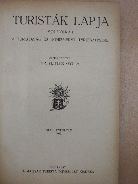 B. I. - Turisták lapja 1936. január-december/A Magyar Turista Szövetség Hivatalos Értesítője 1936. január-december [antikvár]