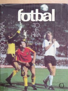 Karel Procházka - Fotbal to je hra [antikvár]