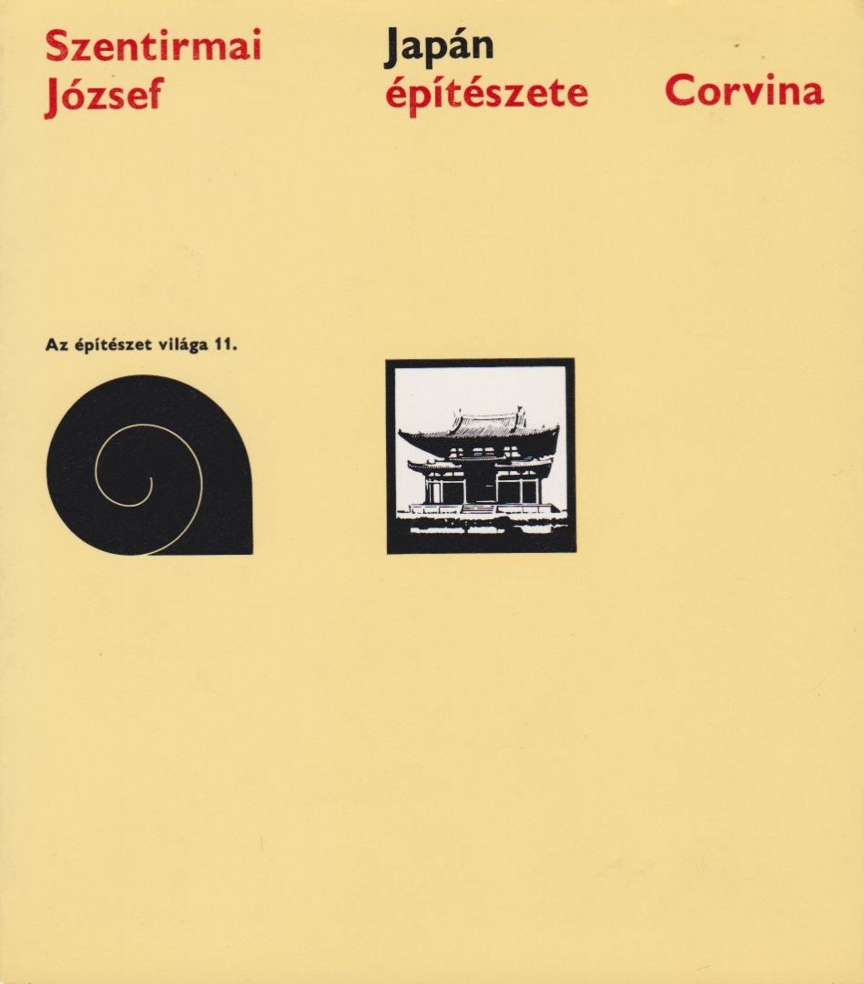 Szentirmai József - Japán építészete [antikvár]