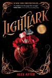 Alex Aster - Lightlark (The Lightlark Series, Book 1)
