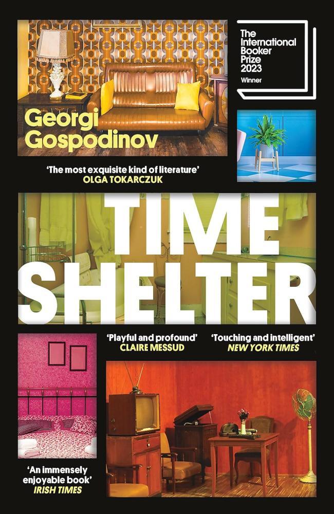 Georgi Gospodinov - Time Shelter: Winner of the International Booker Prize