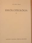 Dr. Boda László - Erkölcsteológia IV. [antikvár]
