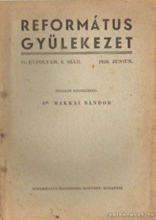 DR. MAKKAI SÁNDOR - Református gyülekezet 1950. II. évfolyam 6. szám [antikvár]