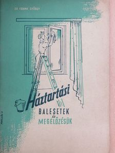 Dr. Frank György - Háztartási balesetek és megelőzésük [antikvár]