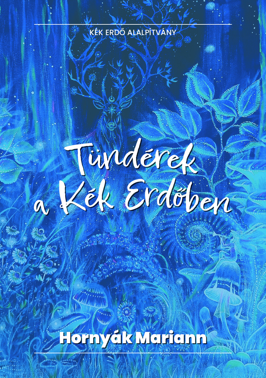 Mariann Hornyák - Tündérek a Kék Erdőben [eKönyv: epub, mobi]