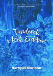 Mariann Hornyák - Tündérek a Kék Erdőben [eKönyv: epub, mobi]