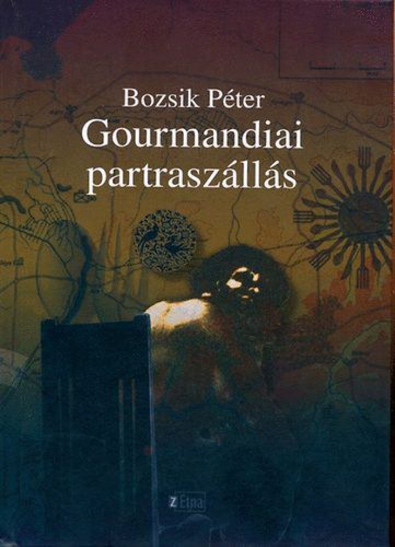 Bozsik Péter - Gourmandiai partraszállás [antikvár]