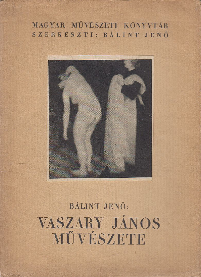BÁLINT JENŐ - Vaszary János művészete [antikvár]