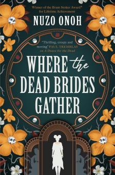 Nuzo Onoh - Where the Dead Brides Gather