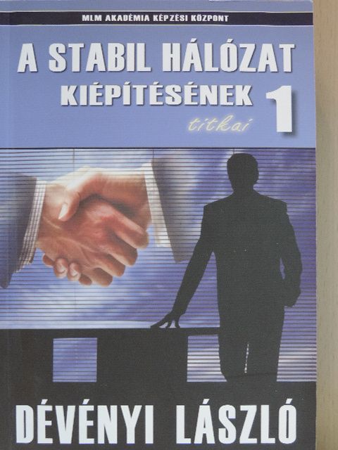 Dévényi László - A stabil hálózat kiépítésének titkai 1. [antikvár]