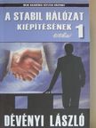 Dévényi László - A stabil hálózat kiépítésének titkai 1. [antikvár]