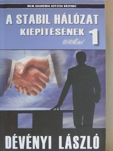 Dévényi László - A stabil hálózat kiépítésének titkai 1. [antikvár]
