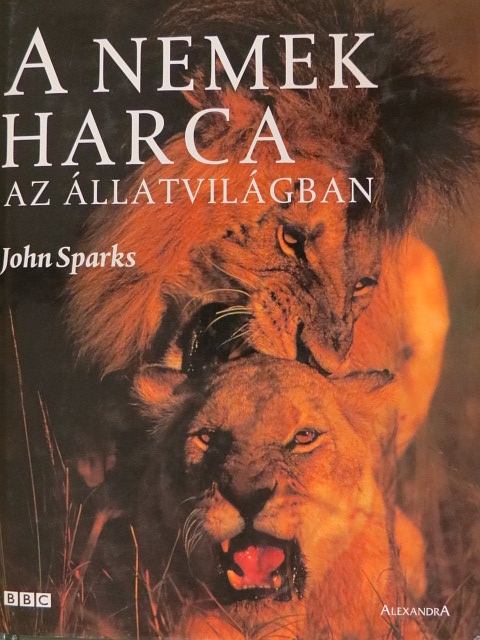 John Sparks - A nemek harca az állatvilágban [antikvár]