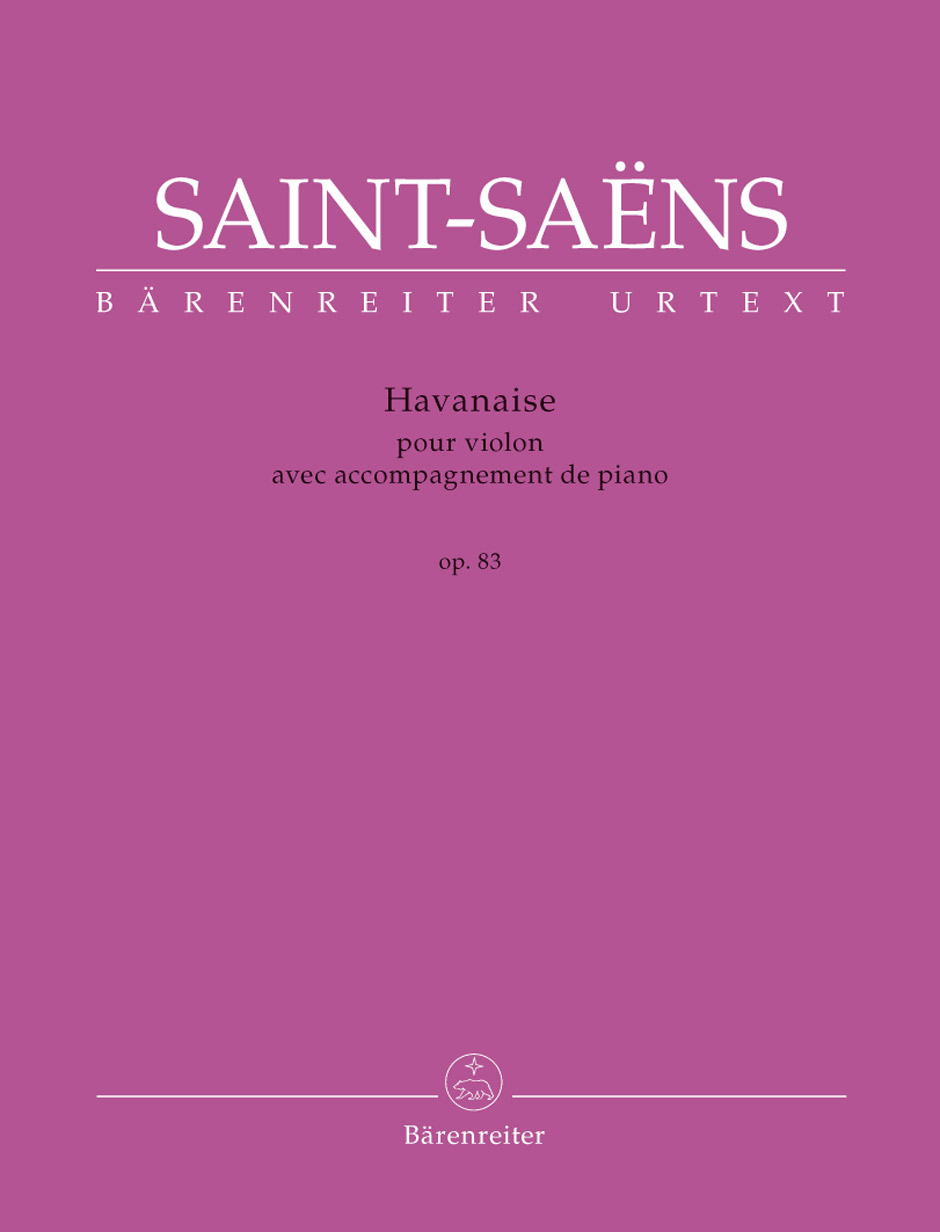 SAINT -SAENS - HAVANAISE POUR VIOLON AVEC ACCOMPAGNEMENT DE PIANO OP.83 URTEXT, ÉDITÉ PAR CHRISTINE BAUR