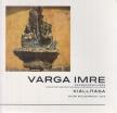 Finta Lajos - Varga Imre szobrászművész kiállítása [antikvár]