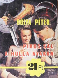 Bólya Péter - Piros sál a hulla nyakán [antikvár]