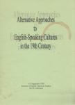 Séllei Nóra - Alternative Approaches to English-Speaking Cultures in the 19th Century [antikvár]
