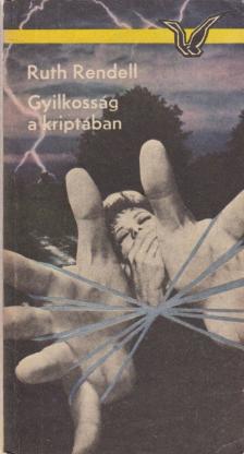 Ruth Rendell - Gyilkosság a kriptában [antikvár]