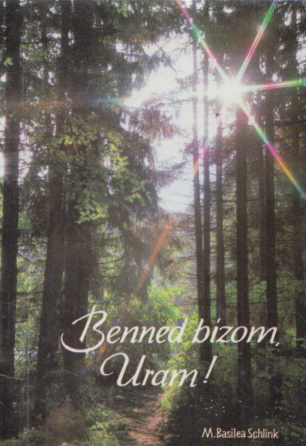 M. Basilea Schlink - Benned ​bízom, Uram! [antikvár]