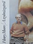Henry Moore - A szobrászatról [antikvár]