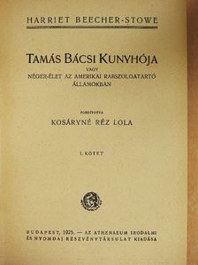Harriet Beecher Stowe - Tamás bácsi kunyhója I-II. [antikvár]