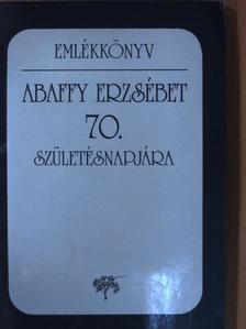 A. Molnár Ferenc - Emlékkönyv Abaffy Erzsébet 70. születésnapjára [antikvár]