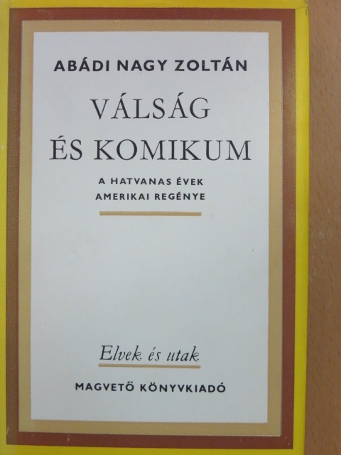 Abádi Nagy Zoltán - Válság és komikum [antikvár]