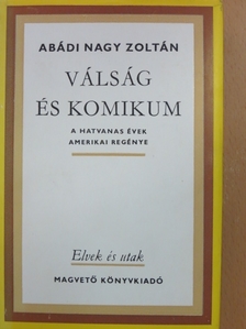 Abádi Nagy Zoltán - Válság és komikum [antikvár]