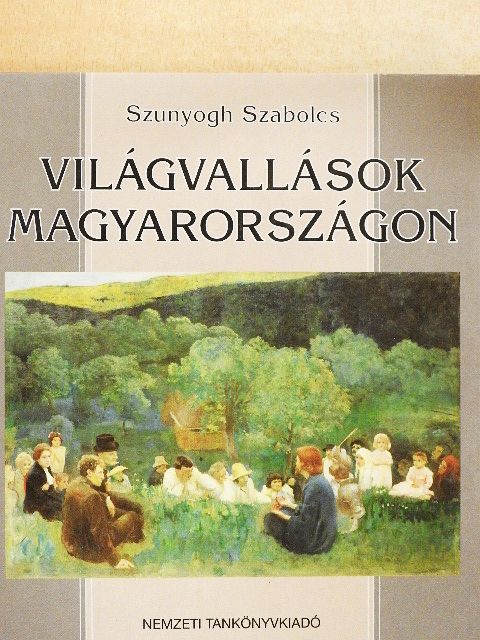 Szunyogh Szabolcs - Világvallások Magyarországon [antikvár]