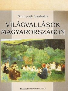 Szunyogh Szabolcs - Világvallások Magyarországon [antikvár]