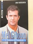 Adolf Heinzlmeier - Mel Gibson [antikvár]