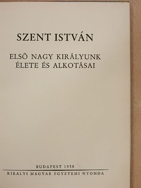 Dr. Bakács István János - Szent István [antikvár]