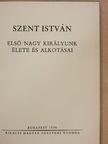 Dr. Bakács István János - Szent István [antikvár]