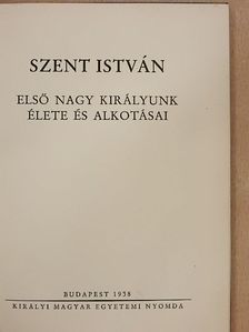 Dr. Bakács István János - Szent István [antikvár]