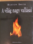 Huston Smith - A világ nagy vallásai [antikvár]