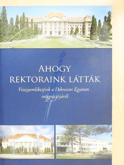 Ahogy rektoraink látták [antikvár]