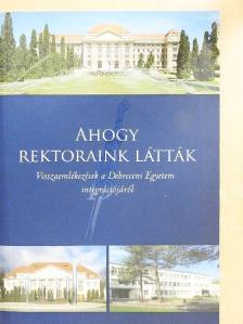 Ahogy rektoraink látták [antikvár]