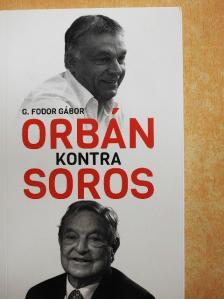G. Fodor Gábor - Orbán kontra Soros [antikvár]