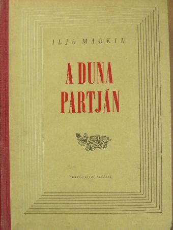 Ilja Markin - A Duna partján [antikvár]