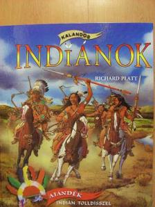 Richard Platt - Kalandos indiánok [antikvár]